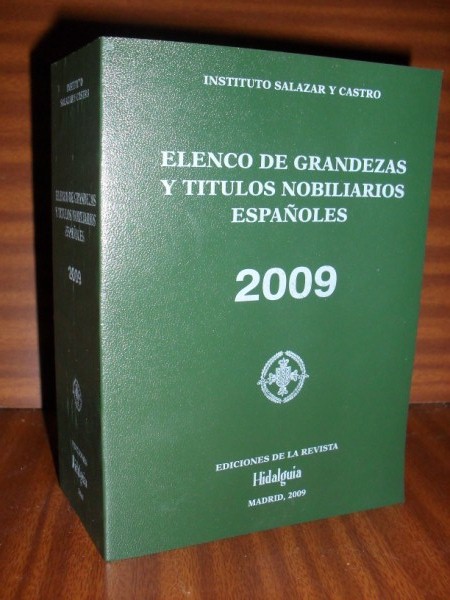 ELENCO DE GRANDEZAS Y TTULOS NOBILIARIOS ESPAOLES. 2009. Cuadragsima segunda edicin